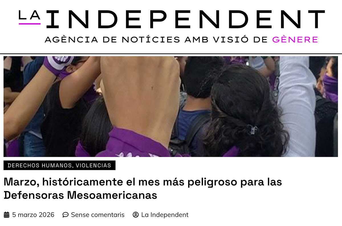 Marzo, históricamente el mes más peligroso para las Defensoras Mesoamericanas